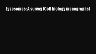 PDF Download Lysosomes: A survey (Cell biology monographs) PDF Full Ebook
