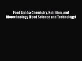 PDF Download Food Lipids: Chemistry Nutrition and Biotechnology (Food Science and Technology)