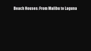 PDF Read Beach Houses: From Malibu to Laguna Read Online