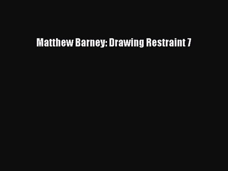 [PDF Download] Matthew Barney: Drawing Restraint 7 [Read] Full Ebook