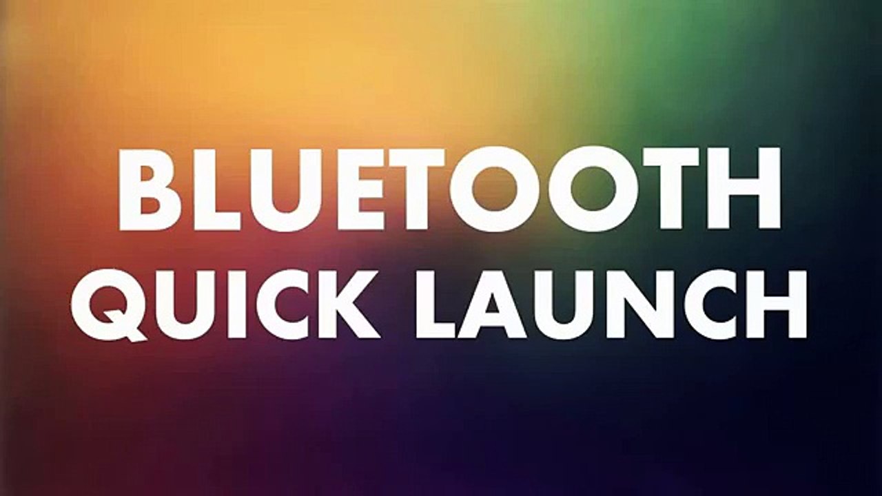 Bluetooth quick launch