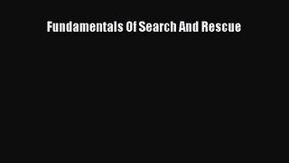 [PDF Download] Fundamentals Of Search And Rescue [Read] Full Ebook