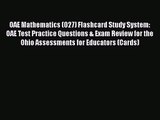 [PDF Download] OAE Mathematics (027) Flashcard Study System: OAE Test Practice Questions &