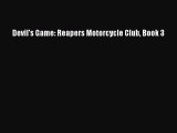 [PDF Download] Devil's Game: Reapers Motorcycle Club Book 3 [Read] Online