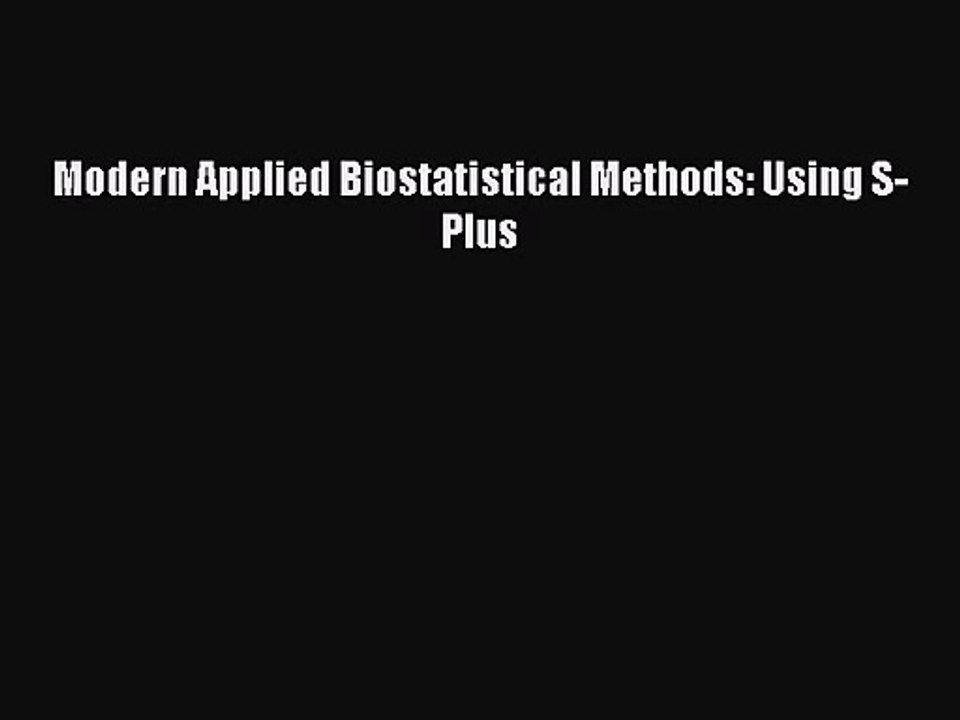 PDF Download Modern Applied Biostatistical Methods: Using S-Plus PDF Online