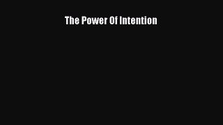 [PDF Download] The Power Of Intention [PDF] Full Ebook