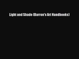 [PDF Download] Light and Shade (Barron's Art Handbooks) [PDF] Full Ebook