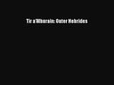 [PDF Download] Tir a'Mhurain: Outer Hebrides [PDF] Full Ebook