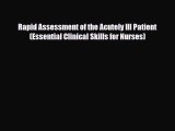 Rapid Assessment of the Acutely Ill Patient (Essential Clinical Skills for Nurses) [Download]
