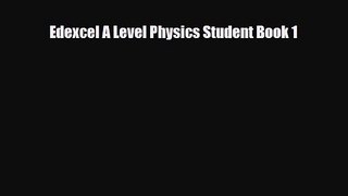 Edexcel A Level Physics Student Book 1 [PDF Download] Online