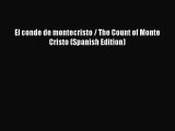 [PDF Download] El conde de montecristo / The Count of Monte Cristo (Spanish Edition) [Read]