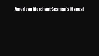 [PDF Download] American Merchant Seaman's Manual [Download] Full Ebook