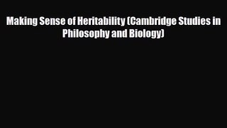 PDF Download Making Sense of Heritability (Cambridge Studies in Philosophy and Biology) Download