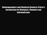 PDF Download Chemogenomics and Chemical Genetics: A User's Introduction for Biologists Chemists