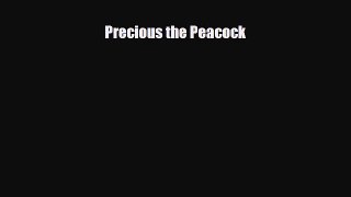 Precious the Peacock [Read] Online