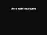 [PDF Download] Ennin's Travels in T'Ang China [Download] Full Ebook