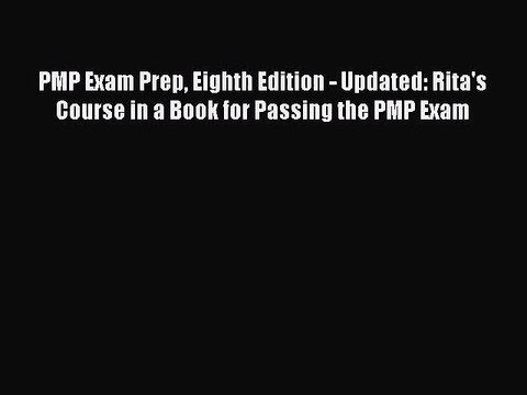 Download PMP Exam Prep Eighth Edition - Updated: Rita's Course in a Book for Passing the PMP
