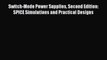 [PDF Download] Switch-Mode Power Supplies Second Edition: SPICE Simulations and Practical Designs
