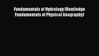 [PDF Download] Fundamentals of Hydrology (Routledge Fundamentals of Physical Geography) [Read]