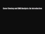 [PDF Download] Gene Cloning and DNA Analysis: An Introduction [PDF] Online