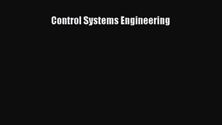 [PDF Download] Control Systems Engineering [PDF] Online