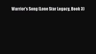 [PDF Download] Warrior's Song (Lone Star Legacy Book 3) [PDF] Full Ebook