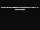 [PDF Download] Construction Scheduling: Principles and Practices (2nd Edition) [PDF] Full Ebook