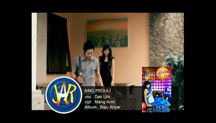 DEK ULIK - SING PERDULI