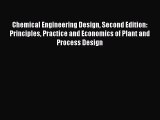 [PDF Download] Chemical Engineering Design Second Edition: Principles Practice and Economics