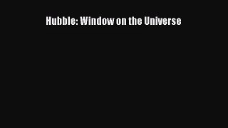 Hubble: Window on the Universe [PDF Download] Online