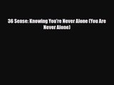 36 Sense: Knowing You're Never Alone (You Are Never Alone) [Read] Full Ebook