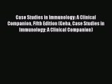 PDF Download Case Studies in Immunology: A Clinical Companion Fifth Edition (Geha Case Studies