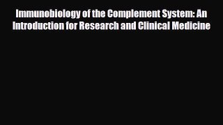 PDF Download Immunobiology of the Complement System: An Introduction for Research and Clinical