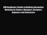 [PDF Download] BIM Handbook: A Guide to Building Information Modeling for Owners Managers Designers