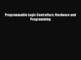 [PDF Download] Programmable Logic Controllers: Hardware and Programming [Read] Online