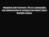 [PDF Download] Hongshan Jade Treasures. The art iconography and authentication of carvings