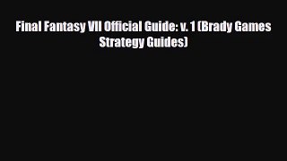 Final Fantasy VII Official Guide: v. 1 (Brady Games Strategy Guides) [PDF] Online