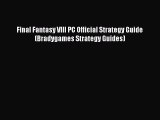 [PDF Download] Final Fantasy VIII PC Official Strategy Guide (Bradygames Strategy Guides) [PDF]