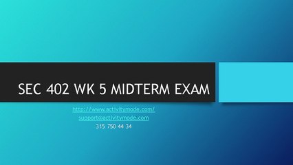 SEC 402 WK 5 MIDTERM EXAM