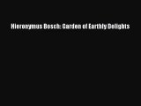 [PDF Download] Hieronymus Bosch: Garden of Earthly Delights [PDF] Full Ebook