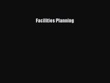 [PDF Download] Facilities Planning [Download] Full Ebook