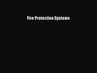 [PDF Download] Fire Protection Systems [PDF] Full Ebook