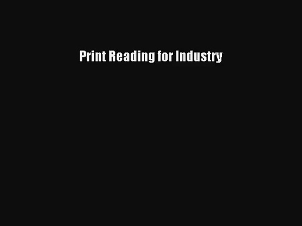 [PDF Download] Print Reading for Industry [Download] Full Ebook