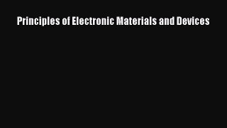 [PDF Download] Principles of Electronic Materials and Devices [Read] Online
