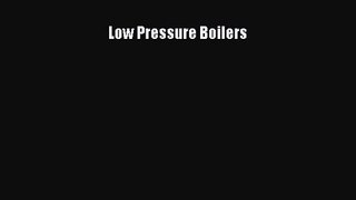 [PDF Download] Low Pressure Boilers [Read] Online