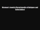 [PDF Download] Warman's Jewelry (Encyclopedia of Antiques and Collectibles) [Download] Full