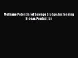 PDF Download Methane Potential of Sewage Sludge: Increasing Biogas Production PDF Full Ebook