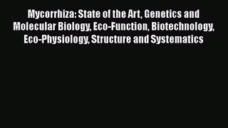 PDF Download Mycorrhiza: State of the Art Genetics and Molecular Biology Eco-Function Biotechnology