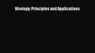 PDF Download Virology: Principles and Applications PDF Online