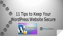 11 Tips to Keep Your WordPress Website Secure